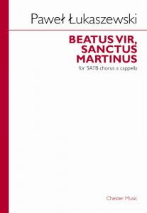 Pawel Lukaszewski: Beatus Vir, Sanctus Martinus