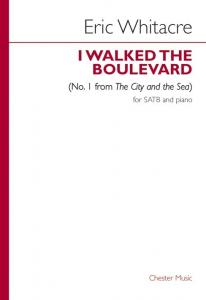 Eric Whitacre: I Walked The Boulevard (No.1 from The City and the Sea)