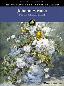The World's Great Classical Music: Johann Strauss - Intermediate/Advanced Piano