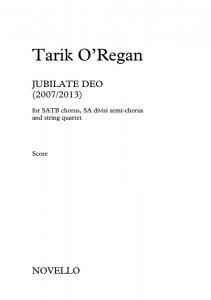 Tarik O'Regan: Jubilate Deo - SATB/SA/String Quartet (Score/Parts)