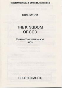Hugh Wood: The Kingdom Of God