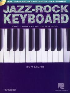 Jazz-Rock Keyboard: The Complete Guide (Book and CD)