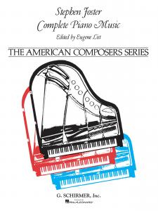 Stephen Foster: Complete Piano Music