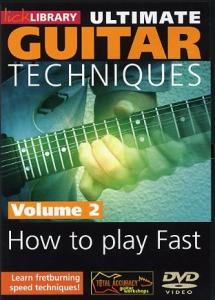 Lick Library: Ultimate Guitar Techniques - How To Play Fast Volume 2
