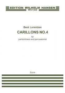 Bent Loerntzen: Carillons No.4 for Pantomimers and Percussionist