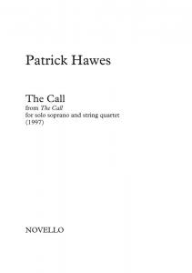 Patrick Hawes: The Call (from The Call) - for Solo Soprano and String Quartet