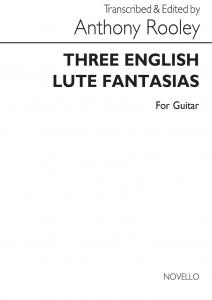 Rooley: Three English Lute Fantasias for Guitar