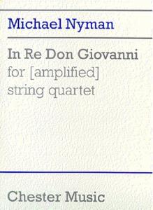 Nyman: In Re Don Giovanni For (Amplified) String Quartet (Score)