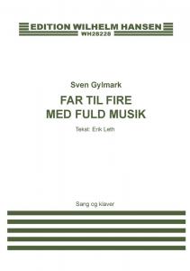 Sven Gyldmark: Far Til Fire For Fuld Musik (Voice and piano)