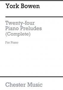 Bowen: 24 Piano Preludes for Piano