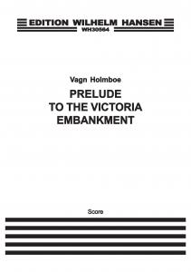 Vagn Holmboe: Prelude To Victoria Embankment