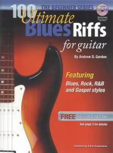 Andrew D. Gordon: 100 Ultimate Blues Riffs For Guitar (Beginner Series)