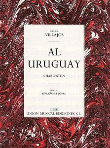 Villajos: Al Uruguay (Charleston)