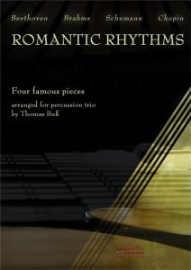 Romantic Rhythms - Four Famous Pieces Arranged For Percussion Trio