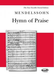 Felix Mendelssohn: Hymn Of Praise (SATB)-Revised Novello edition