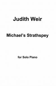 Judith Weir: Michael's Strathspey for Piano
