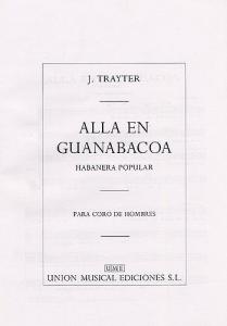 Trayter Alla En Guanabacoa Habanera Satb