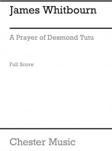 James Whitbourn: A Prayer Of Desmond Tutu (SSA)