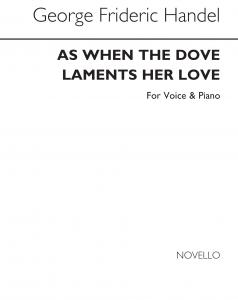 Handel, Gf As When The Dove Laments Her Love Voice/Piano