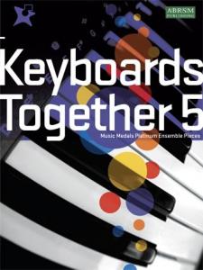 Keyboards Together 5 - Music Medals Platinum Ensemble Pieces