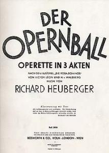 Richard Heuberger: Der Opernball Operette In 3 Akten