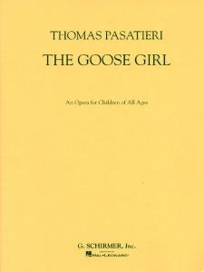 Thomas Pasatieri: The Goose Girl (Vocal Score)