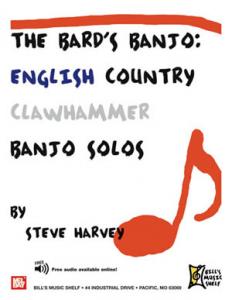 The Bard's Banjo: English Country Clawhammer Banjo Solos