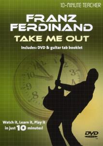 10-Minute Teacher: Franz Ferdinand - Take Me Out