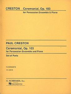 Paul Creston: Ceremonial For Percussion Ensemble And Piano (Score/Parts)