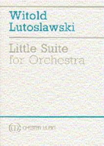 Witold Lutoslawski: Little Suite (For Symphony Orchestra)
