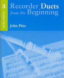 Recorder Duets From The Beginning: Teacher's Book 3
