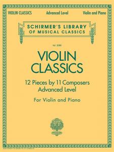 Schirmer's Library of Musical Classics: Violin Classics - Advanced Level