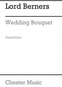 Berners: A Wedding Bouquet (Vocal Score)