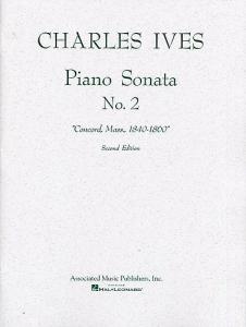 Charles Ives: Piano Sonata No.2 'Concord, Mass., 1840-1860' (2nd Edition)