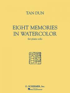 Tan Dun: Eight Memories In Water Colour