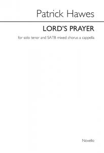 Patrick Hawes: Lord's Prayer (Tenor/SATB)