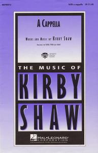 Kirby Shaw: A Cappella