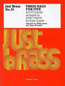 Scott Joplin: Three Rags For Brass Quintet (Just Brass No.25)