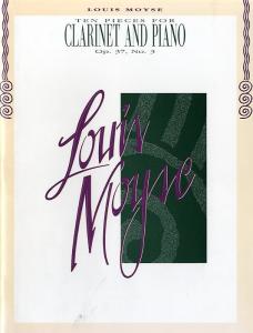 Louis Moyse: 10 Pieces For Clarinet And Piano Op.37 No.3