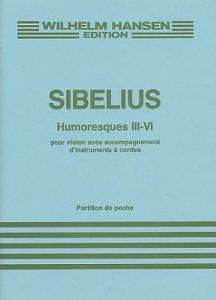 Jean Sibelius: Humoresques Nos III - VI Op.89 (Score)