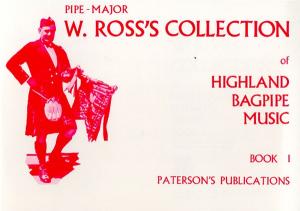 W. Ross's Collection Of Highland Bagpipe Music Book 1