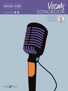 The Faber Graded Rock & Pop Series: Vocals Songbook - Grades 4-5