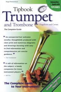 Tipbook: Trumpet And Trombone, Flugelhorn And Cornet - The Complete Guide