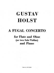 Gustav Holst: Fugal Concerto Op.40 No.2 (Flute, Oboe and Piano)