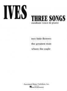 Charles Ives: Three Songs