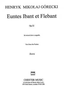 Gorecki: Euntes Ibant Et Flebant Opus 32 for SATB Chorus