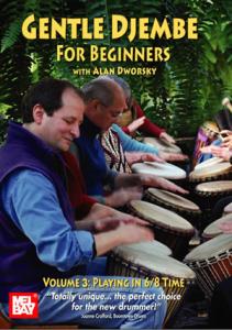 Alan Dworsky : Gentle Djembe For Beginners DVD (Volume 3) : Playing in 6/8 Time
