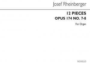 Joseph Rheinberger: Twelve Pieces Op174 Nos.7&8 Organ