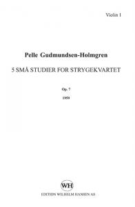 Pelle Gudmundsen - Holmgreen: String Quartet No.6 "5 Small Studies" (Parts)