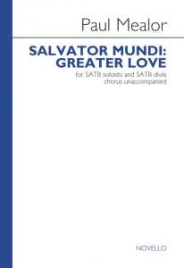 Paul Mealor: Salvator Mundi: Greater Love